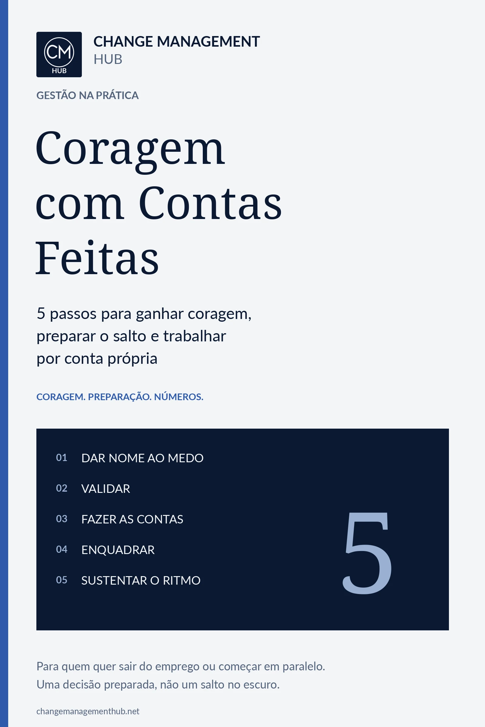 Coragem com Contas Feitas